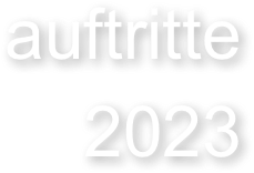 auftritte 2023