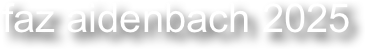 faz aidenbach 2025