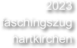 2023
faschingszug hartkirchen