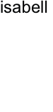 isabell
griebl

wies
28.07.2000
2006
schülerin