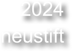 2024
 neustift